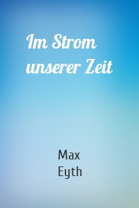 Im Strom unserer Zeit