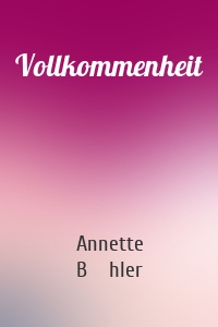Vollkommenheit
