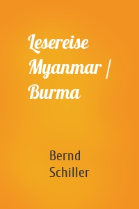 Lesereise Myanmar / Burma