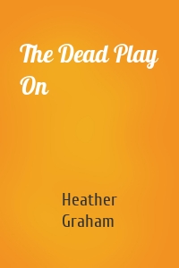 The Dead Play On