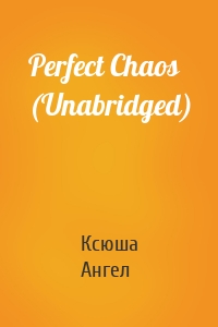 Perfect Chaos (Unabridged)