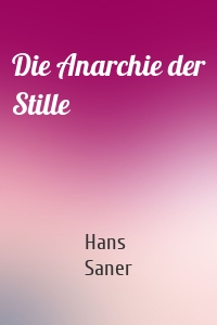 Die Anarchie der Stille