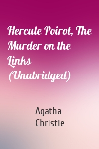 Hercule Poirot, The Murder on the Links (Unabridged)