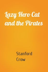 Lazy Hero Cat and the Pirates