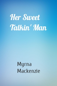 Her Sweet Talkin' Man