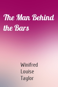 The Man Behind the Bars