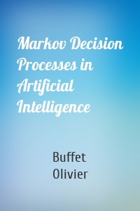 Markov Decision Processes in Artificial Intelligence