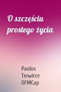 O szczęściu prostego życia