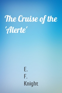 The Cruise of the 'Alerte'