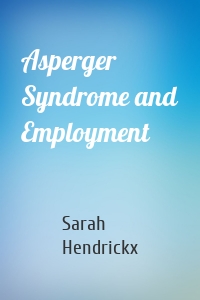 Asperger Syndrome and Employment