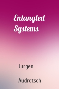 Entangled Systems