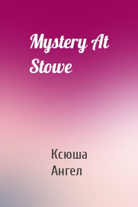 Mystery At Stowe