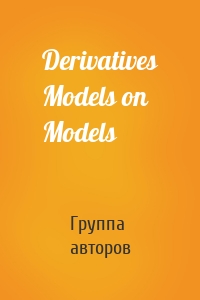 Derivatives Models on Models