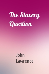 The Slavery Question