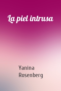 La piel intrusa