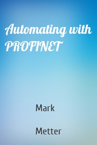 Automating with PROFINET