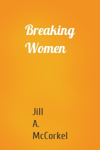 Breaking Women