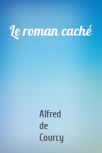 Le roman caché