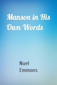 Manson in His Own Words