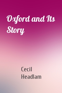 Oxford and Its Story