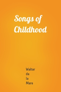 Songs of Childhood