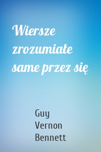 Wiersze zrozumiałe same przez się