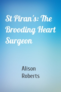 St Piran's: The Brooding Heart Surgeon