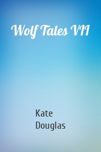 Wolf Tales VII