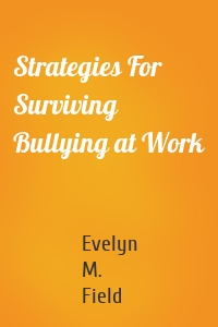 Strategies For Surviving Bullying at Work