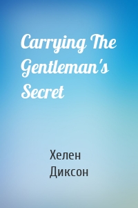 Carrying The Gentleman's Secret
