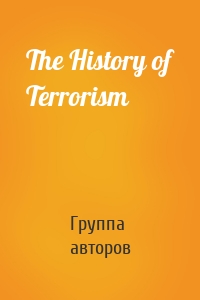 The History of Terrorism