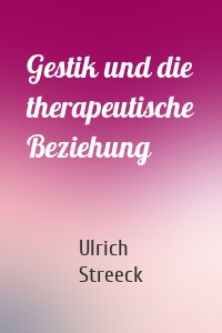 Gestik und die therapeutische Beziehung