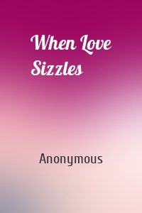 When Love Sizzles