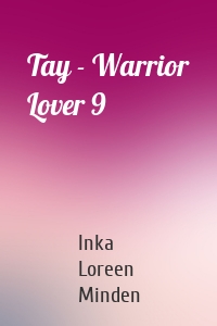 Tay - Warrior Lover 9