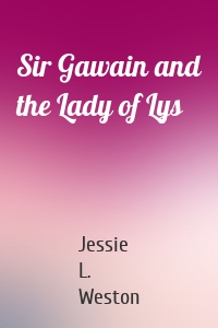 Sir Gawain and the Lady of Lys