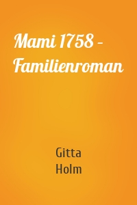 Mami 1758 – Familienroman