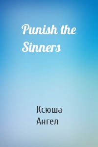 Punish the Sinners