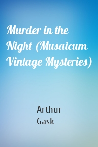 Murder in the Night (Musaicum Vintage Mysteries)