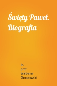 Święty Paweł. Biografia