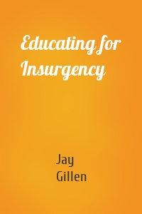 Educating for Insurgency