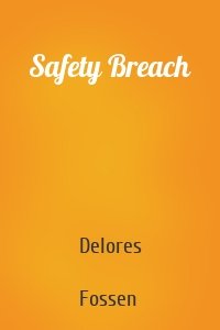 Safety Breach