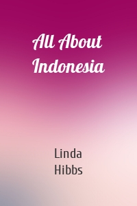 All About Indonesia