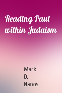 Reading Paul within Judaism