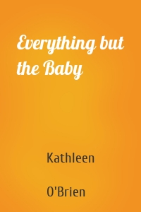 Everything but the Baby