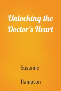 Unlocking the Doctor's Heart