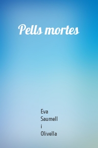 Pells mortes