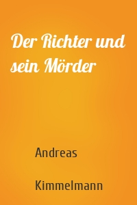 Der Richter und sein Mörder