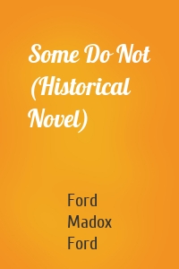 Some Do Not (Historical Novel)