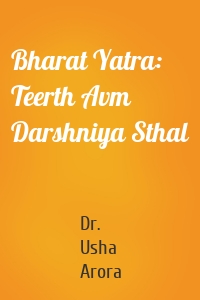 Bharat Yatra: Teerth Avm Darshniya Sthal