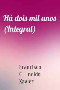 Há dois mil anos (Integral)